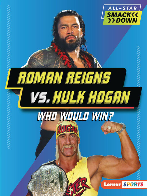 Title details for Roman Reigns vs. Hulk Hogan by Josh Anderson - Wait list